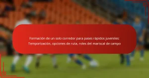 Formación de un solo corredor para pases rápidos juveniles: Temporización, opciones de ruta, roles del mariscal de campo